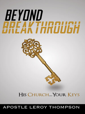 cover image of Beyond Breakthrough: His Church, Your Keys